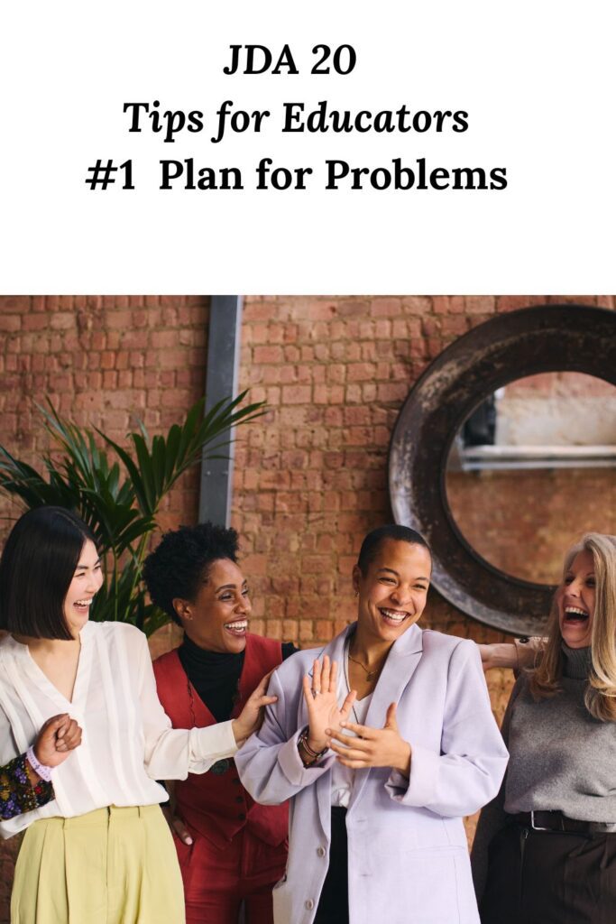 a group of multicultural women talking and laughing under the words "JDA Tip #1 Plan for Problems:"
