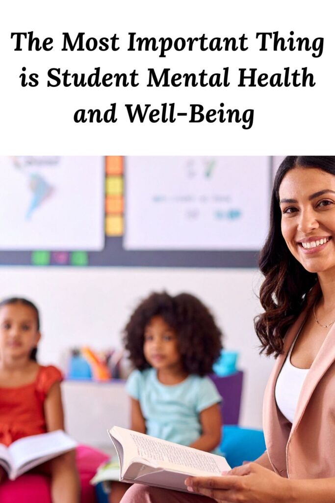 teacher with 2 students in a classroom under the words "The Most Important Thing is Student Mental Health and Well-Being "